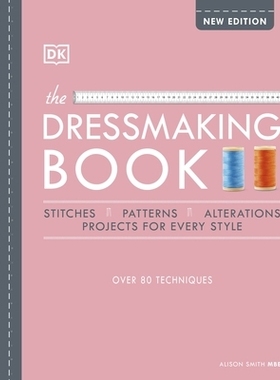 预订 The Dressmaking Book: Over 80 Techniques 《裁缝书》: 9780241459737