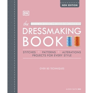 预订 The Dressmaking Book: Over 80 Techniques 《裁缝书》: 9780241459737