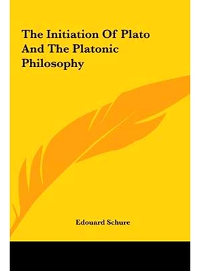 预订 The Initiation Of Plato And The Platonic Philosophy: 9781161510812
