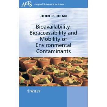 【预订】Bioavailability, Bioaccessibility and Mobility of Environmental Contaminants