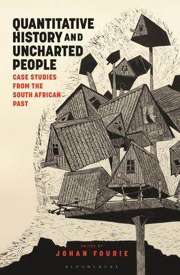 [预订]Quantitative History and Uncharted People: Case Studies from the South African Past 9781350331143