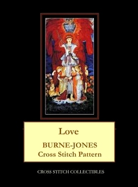 预订 Love: Burne-Jones Cross Stitch Pattern: 9781099907838