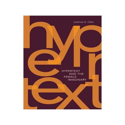 [预订]Hypertext and the Female Imaginary 9780816666706