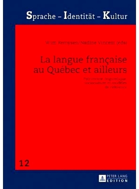 预订 La langue française au Québec et ailleurs : patrimoine linguistique, socioculture et modèles de référence 魁北