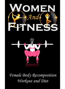 预订 Woman and Fitness: Female Body Recomposition, Workout and Diet