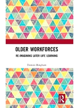 预订 Older Workforces: Re-imagining Later Life Learning 老年人: 9781472470539