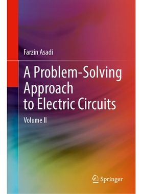 预订 A Problem-Solving Approach to Electric Circuits: Volume II 电路问题解决方法 第2卷: 9783031956331