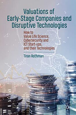 【预订】Valuations of Early-Stage Companies and Disruptive Technologies 9783030388492