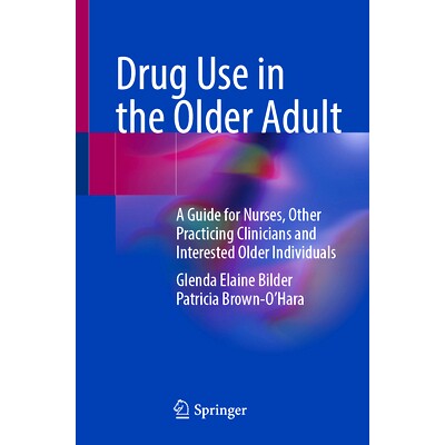 预订 Drug Use in the Older Adult: A Guide for Nurses, Other Practicing Clinicians and Interested Older Individuals 老年