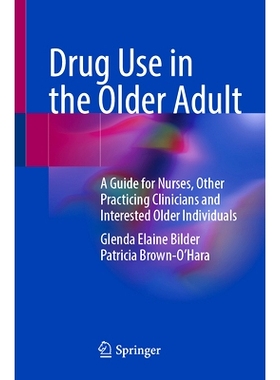 预订 Drug Use in the Older Adult: A Guide for Nurses, Other Practicing Clinicians and Interested Older Individuals 老年
