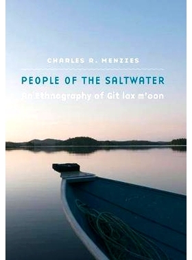 预订 People of the Saltwater: An Ethnography of Git lax m’oon 咸水的人：吉特·拉克斯·穆恩的民族志: 9780803288089