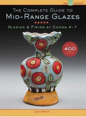 【预售】The Complete Guide to Mid-Range Glazes: Glazing a