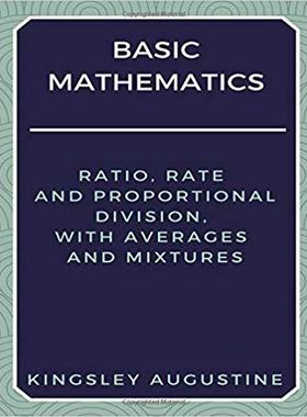 【预售】Basic Mathematics: Ratio, Rate and Proportional Division, with Averages and Mixtures