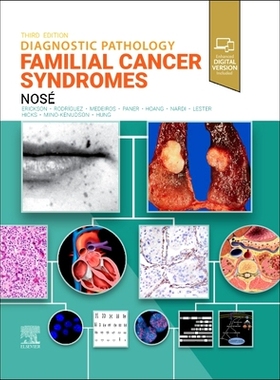 预订 Diagnostic Pathology: Familial Cancer Syndromes 诊断病理学：家族性癌症综合征: 9780443286407