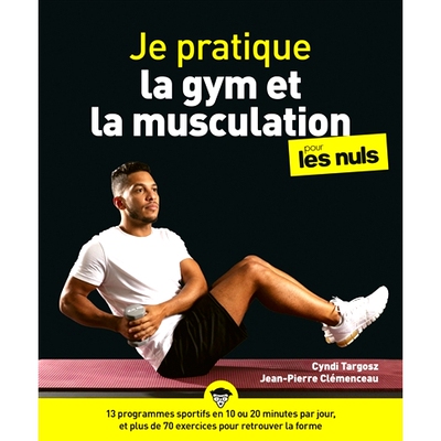 预订 Je pratique la gym et la musculation pour les nuls 我为傻瓜练习健身和健美: 9782412068489