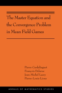 【预订】The Master Equation and the Convergence Problem in Mean Field Games