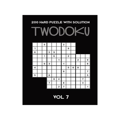 [预订]200 Hard Puzzle With Solution Twodoku Vol 7: Two overlapping Sudoku, puzzle booklet, 2 puzzles per p 9781671785779