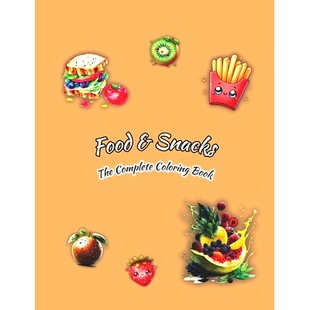 预订 Food & Snacks The Complete Coloring Book: Illustrated for adults with festive trays: 9798321111611