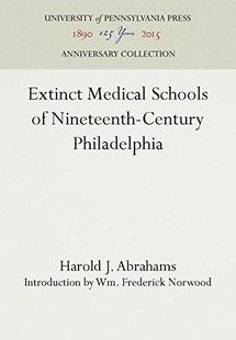 Medical Schools Philadelphia 预订 9781512800210 Century Extinct Nineteenth