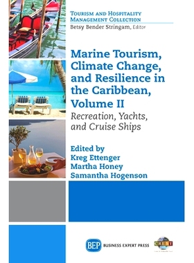 预订 Marine Tourism, Climate Change, and Resiliency in the Caribbean, Volume II 加勒比地区海洋旅游、气候变化与恢复力 第2