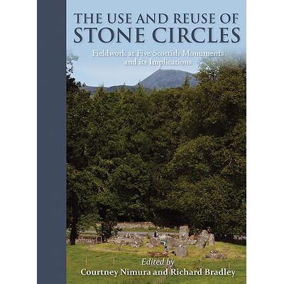 预订 The Use and reuse of stone circles: Fieldwork at five Scottish monuments and its implications 岩石圈的使用和再使用: