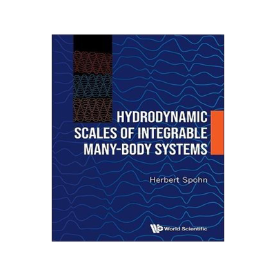 [预订]Hydrodynamic Scales of Integrable Many-Body Systems 9789811283529