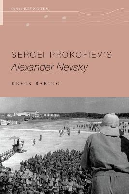 【预订】Sergei Prokofiev’s Alexander Nevsky