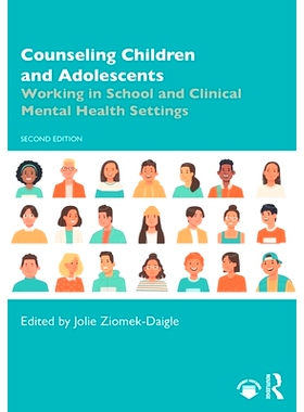 预订 Counseling Children and Adolescents: Working in School and Clinical Mental Health Settings 儿童及青少年辅导：在学校