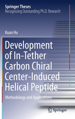 【预订】Development of In-Tether Carbon Chiral Center-Induced Helical Peptide