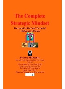 预订 The Complete Strategic Mindset: The Crocodile! The Eagle! The Snake!: A Ruthless Combination: 9781544170749