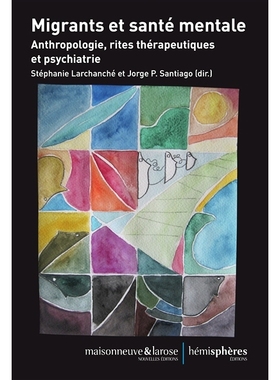 预订 Corps en mouvement, territoires et santé mentale : anthropologie médicale et psychiatrie 运动中的身体、领地和心理