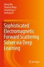 【预订】Sophisticated Electromagnetic Forward Scattering Solver via Deep Lea 9789811662638