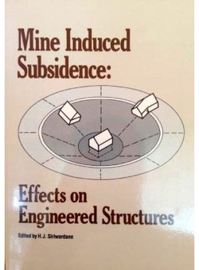 预订 Mine Induced Subsidence: Effects on Engineered Structures - Proceedings of the Symposium Sponsored by the Geotechni