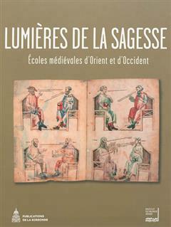 [预订]Lumières de la sagesse : écoles médiévales d’Orient et d’Occident 9782859447519