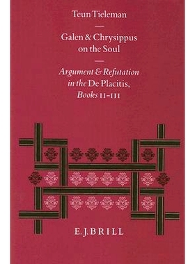 预订 Galen and Chrysippus on the Soul: Argument and Refutation in the De Placitis Books II - III 盖伦和克吕西波斯的灵魂