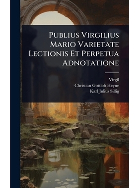 预订 Publius Virgilius Mario Varietate Lectionis Et Perpetua Adnotatione: 9781024870176