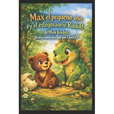 预订 Max, el pequeño oso y Rudolf, el bebé dinosaurio: Una aventura llena de amistad y diversión 9798246842379