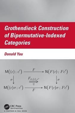 [预订]Grothendieck Construction of Bipermutative-Indexed Categories 9781032584041