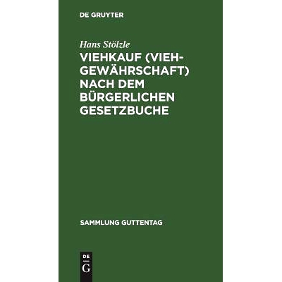 预订 Viehkauf (Viehgewährschaft) nach dem Bürgerlichen Gesetzbuche: Text-Ausgabe mit Erläuterungen und Sachregister: