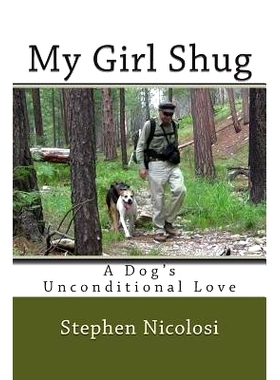 预订 My Girl Shug: A Dog’s Unconditional Love: 9781478167921