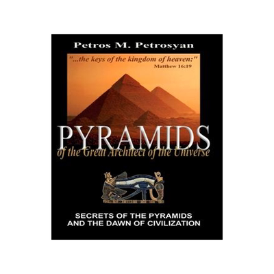 [预订]Pyramids of the Great Architect of the Universe 9781736358511