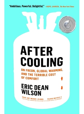 预订 After Cooling: On Freon, Global Warming, and the Terrible Cost of Comfort: 9781982111311