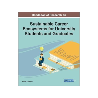 [预订]Establishing and Maintaining Sustainable Career Ecosystems for University Students and Graduates 9781668474426