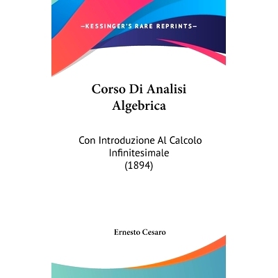 预订 Corso Di Analisi Algebrica: Con Introduzione Al Calcolo Infinitesimale (1894): 9781160979221