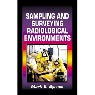预订 Sampling and Surveying Radiological Environments 放射性环境的取样与特征鉴定 9781566703642