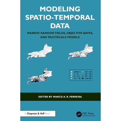 预订 Modeling Spatio-Temporal Data: Markov Random Fields, Objective Bayes, and Multiscale Models 时空数据建模：马尔可夫