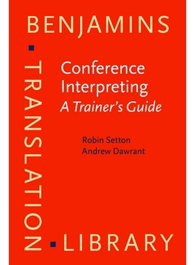 预订 Conference Interpreting – A Trainer’s Guide. 会议翻译-训练者指南: 9789027258632