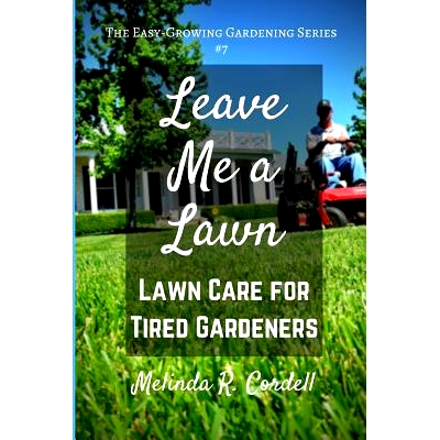 预订 Leave Me a Lawn: Lawn Care for Tired Gardeners: 9781548743635