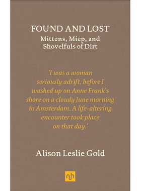 预订 Found and Lost: Mittens, Miep, and Shovelfuls of Dirt: 9781910749593