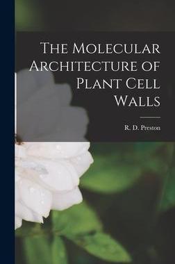[预订]The Molecular Architecture of Plant Cell Walls 9781018154039